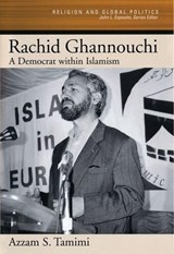 Rachid Ghannouchi - AZZAM S. (CENTER FOR THE STUDY OF DEMOCRACY,  Center for the Study of Democracy, University of Westminster) Tamimi - 9780195140002