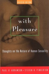 With Pleasure - PAUL R. (PROFESSOR OF PSYCHOLOGY) ABRAMSON ; STEVEN D. (POST-DOCTORAL FELLOW,  Post-doctoral Fellow, both at the University of California, Los Angeles) Pinkerton - 9780195146097