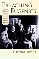 Preaching Eugenics - Christine Rosen - 9780195156799