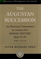 The Augustan Succession - PETER MICHAEL (PROFESSOR EMERITUS OF HISTORY,  University of Saskatchewan) Swan - 9780195167740
