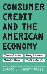 Consumer Credit and the American Economy - THOMAS A. (SENIOR ECONOMIST,  Senior Economist, Board of Governors of the Federal Reserve System) Durkin ; Gregory (Senior Economist, Senior Economist, Board of Governors of the Federal Reserve System) Elliehausen ; Michael E. (Take Charge America Endowed Chair and Assistant Dean, Take Charge Americ - 9780195169928