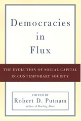 Democracies in Flux - Robert D. (Peter and Isabel Malkin Professor of Public Policy Putnam - 9780195171600