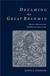 Dreaming the Great Brahmin - KURTIS R. (ASSISTANT PROFESSOR OF ASIAN RELIGIONS,  Assistant Professor of Asian Religions, University of Alabama) Schaeffer - 9780195173734