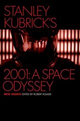 Stanley Kubrick's 2001: A Space Odyssey - Robert (Adjunct Professor Kolker - 9780195174533