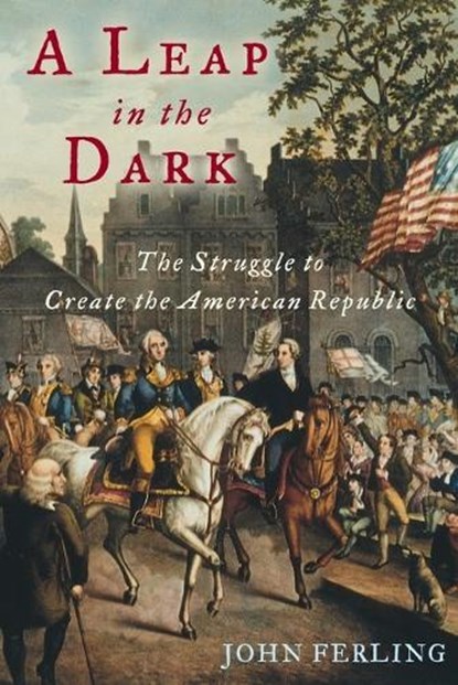 A Leap in the Dark, John (Professor of History Ferling - Paperback - 9780195176001