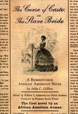 The Curse of Caste; or the Slave Bride - Julia C. Collins - 9780195301601