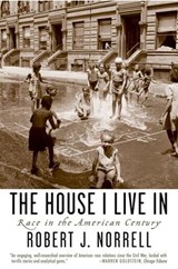 The House I Live In - ROBERT J. (BERNADOTTE SCHMITT CHAIR OF EXCELLENCE IN HISTORY,  Bernadotte Schmitt Chair of Excellence in History, University of Tennessee) Norrell - 9780195304527