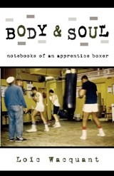 Body & Soul | Loic Wacquant | 
