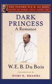Dark Princess (The Oxford W. E. B. Du Bois)