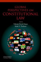 Global Perspectives on Constitutional Law - Vikram (Professor of Law Amar ; Mark (William Nelson Cromwell Professor of Law Tushnet - 9780195328110