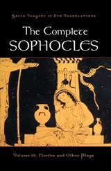 The Complete Sophocles - Peter (Professor of Classical & Comparative Literatures and Theater Studies Burian ; Alan (Distinguished Professor of English and Creative Writing Shapiro - 9780195373301