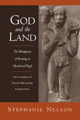 God and the Land - STEPHANIE (ASSISTANT PROFESSOR OF CLASSICS,  Assistant Professor of Classics, Boston University) Nelson ; David Grene - 9780195373349