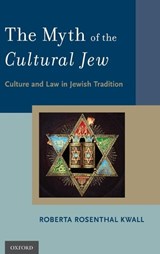 Myth of the Cultural Jew - ROSENTHAL KWALL,  Roberta - 9780195373707