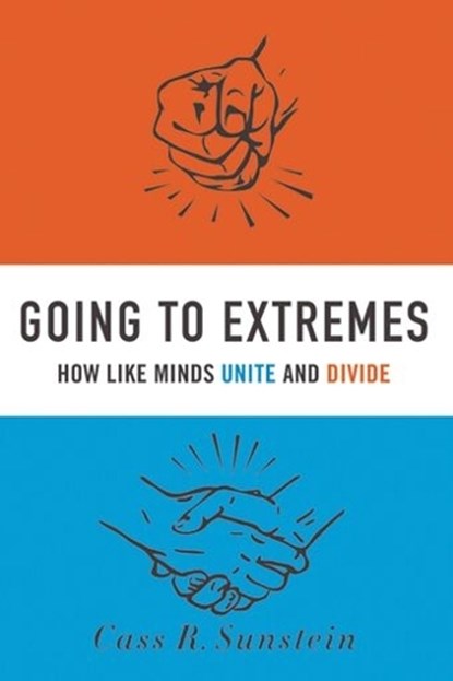 Going to Extremes, SUNSTEIN,  Cass R. - Gebonden - 9780195378016