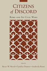 Citizens of Discord - BRIAN (ASSOCIATE PROFESSOR OF CLASSICS,  Associate Professor of Classics, University of Massachusetts, Amherst) Breed ; Cynthia (Professor of Classical Studies, Professor of Classical Studies, University of Pennsylvania) Damon ; Andreola Rossi - 9780195389579