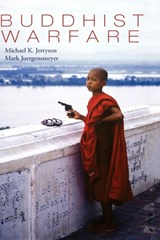 Buddhist Warfare - MICHAEL (DIRECTOR,  Director, University of California) Jerryson ; Mark (Fellow, Fellow, UCSB) Juergensmeyer - 9780195394832