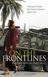 On the Frontlines - FIONNUALA (CHAIR IN LAW,  Chair in Law, University of Minnesota Law School) Ni Aolain ; Dina Francesca (Professor of Law, Professor of Law, New England Law) Haynes ; Naomi (Professor of Law, Professor of Law, George Washington University Law School) Cahn - 9780195396645