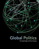 Global Politics - Professor W. Andy Knight ; Tom Keating - 9780195417173