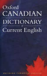 Canadian Oxford Dictionary of Current English - Katherine (former Editor-in-Chief of the Canadian Oxford Dictionary Barber ; Robert Pontisso ; Tom Howell - 9780195422832