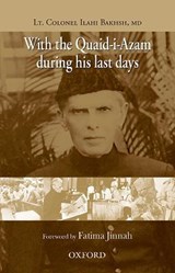 With the Quaid-I-Azam During His Last Days - BAKHSH,  Ilahi - 9780195477108