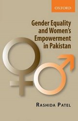 Gender Equality and Women's Empowerment in Pakistan - Rashida Patel - 9780195478815