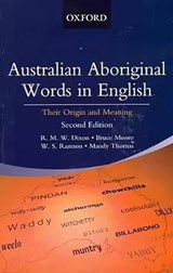Australian Aboriginal Words in English - R. M. W. Dixon ; Bruce Moore ; W.S. Ramson ; Mandy Thomas - 9780195540734