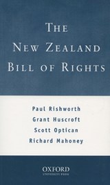 The New Zealand Bill of Rights - PAUL (ASSOCIATE PROFESSOR,  Faculty of Law, University of Auckland) Rishworth ; Grant (Associate Professor, Faculty of Law, University of Western Ontario) Huscroft ; Scott (Senior Lecturer, Faculty of Law, u) Optican ; Richard (Associate Professor, Faculty of Law, University of Otago) Mahoney - 9780195583618