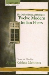 The Oxford India Anthology of Twelve Modern Indian Poets