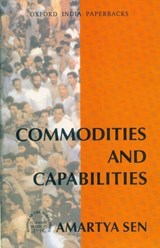Commodities and Capabilities - SEN,  Amartya, FBA (Professor, Professor, Trinity College, Cambridge) - 9780195650389