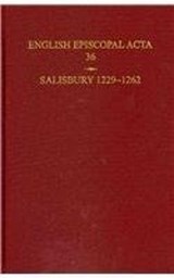 English Episcopal Acta 36, Salisbury 1229-1262 - B. R. (PROFESSOR EMERITUS OF MEDIEVAL HISTORY,  University of Reading) Kemp - 9780197264638