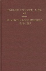 English Episcopal Acta, 44 - JEFFREY H. (PROFESSOR OF MEDIEVAL HISTORY,  Professor of Medieval History, University of Sheffield) Denton ; Philippa (Reader in Medieval History, Reader in Medieval History, University of Lincoln) Hoskin - 9780197265789