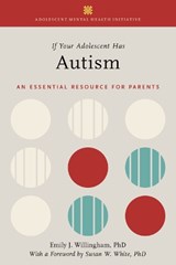 If Your Adolescent Has Autism - Emily J. (Writer Willingham - 9780197513132