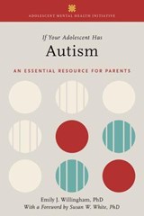 If Your Adolescent Has Autism - Emily J. (Writer Willingham - 9780197513149