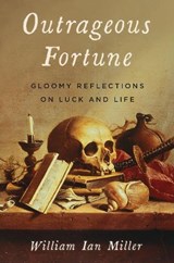 Outrageous Fortune - William Ian (Thomas G. Long Professor of Law Miller - 9780197530689