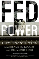 Fed Power - Lawrence (Walter F. and Joan Mondale Chair for Political Studies Jacobs ; Desmond (Andrew W. Mellon Professor of American Government King - 9780197573129