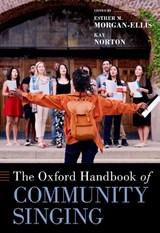 The Oxford Handbook of Community Singing - Esther M. (Associate Professor of Music History Morgan-Ellis ; Kay (Professor of Musicology Norton - 9780197612460