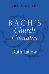 Bach's Church Cantatas - Ruth (Visiting Researcher Tatlow - 9780197622513