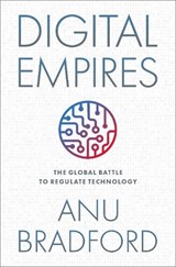 Digital Empires - Anu (Henry L. Moses Professor of Law and International Organizations Bradford - 9780197649268