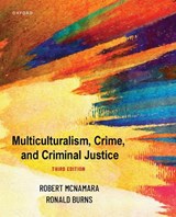 Multiculturalism, Crime, and Criminal Justice - Robert McNamara - 9780197662304
