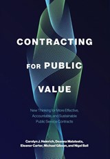 Contracting for Public Value - Carolyn J. (Patricia and Rodes Hart Professor of Public Policy Heinrich ; Deanna (Associate Professor Malatesta ; Eleanor (Academic Co-Director Carter ; Michael (DPhil Student and Research and Policy Associate Gibson - 9780197763124