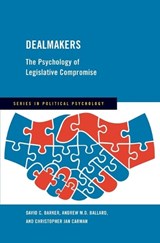 Dealmakers - David C. (Professor of Government Barker ; Andrew M.O. (Associate Professor of Political Science Ballard ; Christopher Jan (Stevenson Professor of Citizenship Carman - 9780197801390