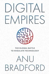 Digital Empires - Anu (Henry L. Moses Professor of Law and International Organizations Bradford - 9780197802731