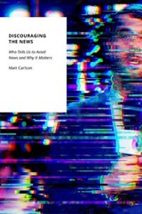 Discouraging the News -  Matt Carlson - 9780197811559