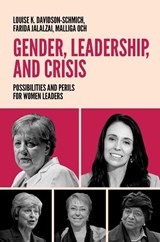 Gender, Leadership, and Crisis - Louise K. (Professor of Political Science Davidson-Schmich ; Farida (Professor of Political Science and Associate Dean of Global Initiatives and Engagement Jalalzai ; Malliga (Associate Professor of Politics Och - 9780197816950