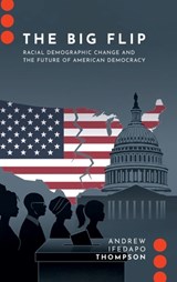 The Big Flip - Andrew Ifedapo (Assistant Professor of Political Science Thompson - 9780197822135