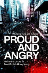 Proud and Angry - Wenfang (Presidential Chair Professor Tang ; Ying (Professor and Head of Political Science Department of the School of Government Xia - 9780197831540