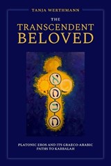 The Transcendent Beloved - Tanja (Faculty member in the Department of Jewish Thought Werthmann - 9780197842775