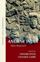 Ancient India - UPINDER (PROFESSOR,  Professor, University of Delhi) Singh ; Nayanjot (Professor, Professor, University of Delhi) Lahiri - 9780198068303