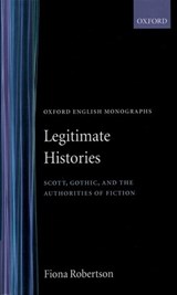 Legitimate Histories - FIONA (READER IN ENGLISH,  Reader in English, University of Durham) Robertson - 9780198112242