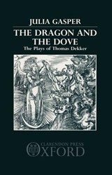 The Dragon and the Dove - JULIA (LECTURER IN ENGLISH,  Lecturer in English, Stanford University Centre, Oxford) Gasper - 9780198117582